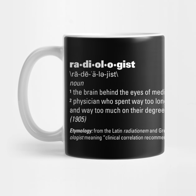 Radiologist Definition by LaughingCoyote